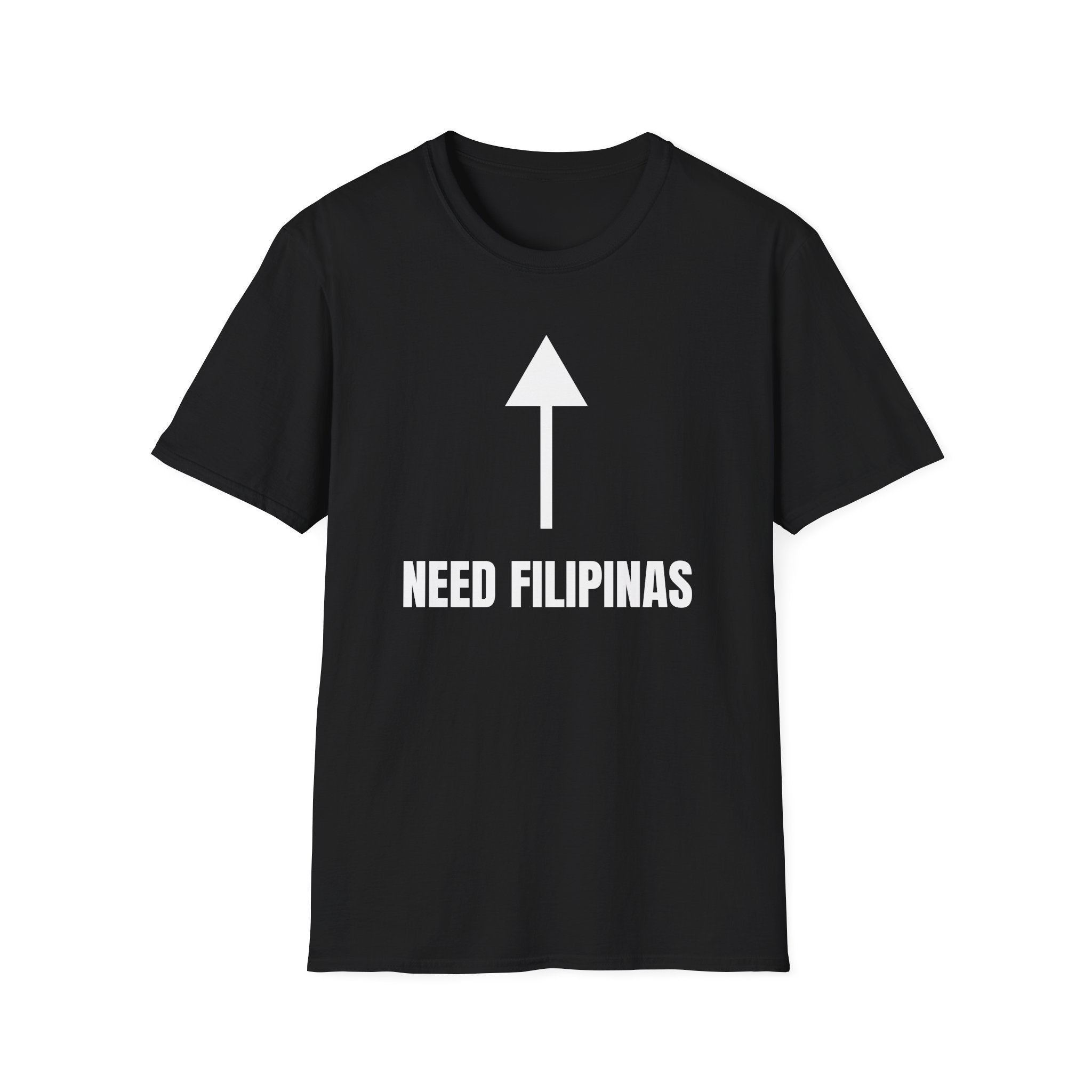 "Need Filipinas" T-Shirt