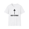 "Need Filipinas" T-Shirt